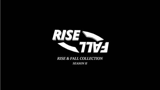 RISE & FALL Collection